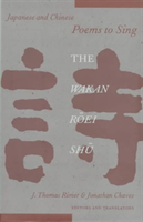 Japanese and Chinese Poems to Sing The Wakan roei shu
