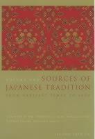 Sources of Japanese Tradition Part 1 From Earliest Times to 1600 (vol. 1)