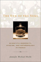End of the Soul Scientific Modernity, Atheism