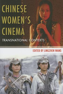 Chinese Womenâs Cinema Transnational Contexts