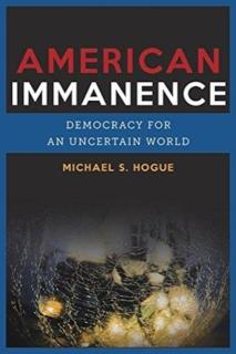 American Immanence Democracy for an Uncertain World