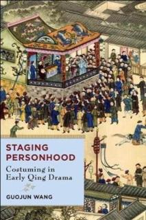 Staging Personhood Costuming in Early Qing Drama