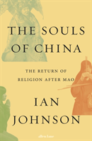Souls of China The Return of Religion After M