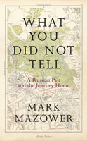 What You Did Not Tell A Russian Past and the Journey