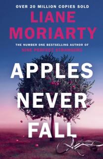 Apples Never Fall The #1 Bestseller and Richard & Judy pick, from the author Nine Perfect Strangers