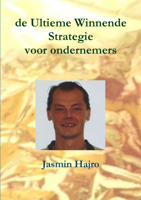 de Ultieme Winnende Strategie voor ondernemers 