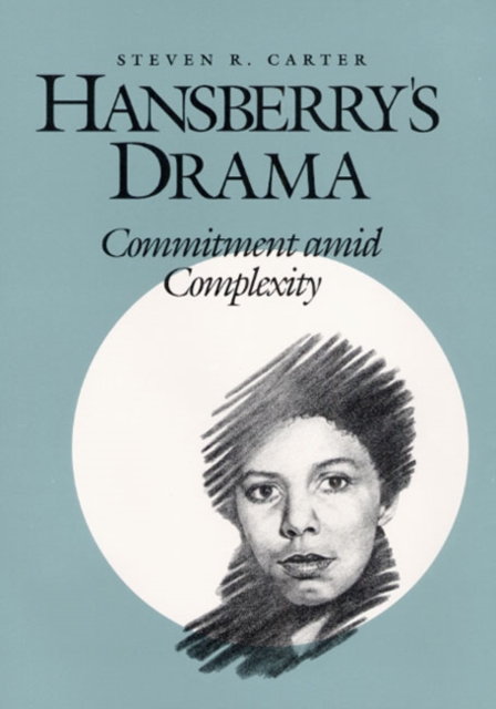 Hansberry's Drama COMMITMENT AMID COMPLEXITY