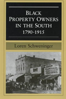 Black Property Owners in the South, 1790-1915 
