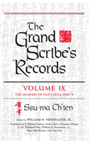 Grand Scribe's Records, Volume IX The Memoirs of Han China, Part II