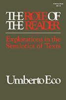 Role of the Reader Explorations in the Semiotics of Texts