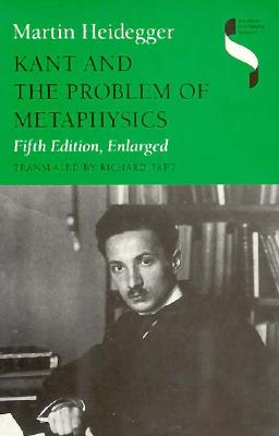 Kant and the Problem of Metaphysics, Fifth Edition, Enlarged 