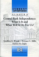 Central Bank Independence What is it and What Will it Do
