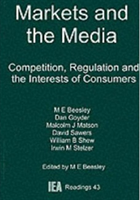 Markets and the Media Competition, Regulation and th