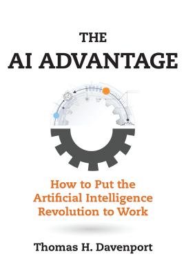 AI Advantage How to Put the Artificial Inte
