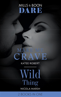 Make Me Crave / Wild Thing Make Me Crave (the Make Me Ser