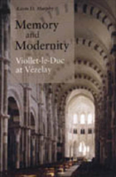 Memory and Modernity Viollet-le-Duc at Vezelay