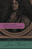 Complete Plays of Jean Racine Volume 2: Bajazet
