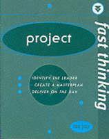 Fast Thinking Project Working at the Speed of Life