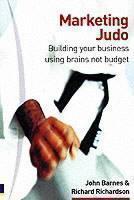Marketing Judo Building Your Business Using B