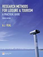 Research Methods for Leisure and Tourism A Practical Guide