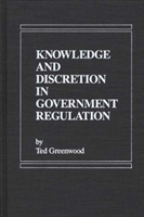Knowledge and Discretion in Government Regulation 