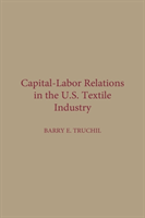 Capital-Labor Relations in the U.S. Textile Industry 