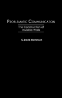 Problematic Communication The Construction of Invisible Walls
