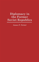 Diplomacy in the Former Soviet Republics 