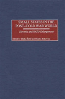Small States in the Post-Cold War World Slovenia and NATO Enlargement