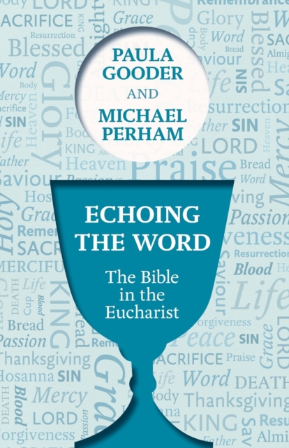 Echoing the Word The Bible In The Eucharist