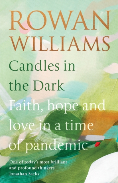 Candles in the Dark Faith, Hope and Love in a Time of Pandemic