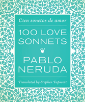 One Hundred Love Sonnets Cien Sonetos De Amor