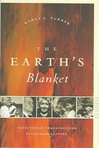 Earth's Blanket Traditional Teachings for Sustainable Living