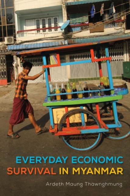 Everyday Economic Survival in Myanmar 
