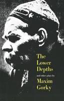 Lower Depths and Other Plays 