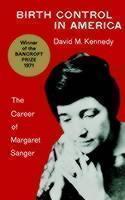Birth Control in America The Career of Margaret Sanger