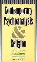Contemporary Psychoanalysis and Religion Transference and Transcendence