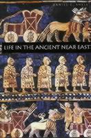 Life in the Ancient Near East, 3100-332 B.C.E. 