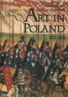 Land of the Winged Horsemen Art in Poland 1572-1764