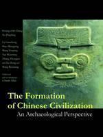 Formation of Chinese Civilization An Archaeological Perspective