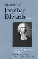 Works of Jonathan Edwards, Vol. 22 Volume 22: Sermons and Discour