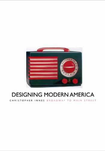 Designing Modern America Broadway to Main Street