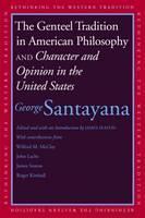 Genteel Tradition in American Philosophy and Character and Opinion in the United States 