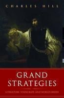 Grand Strategies Literature, Statecraft, and Wo