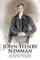 John Henry Newman The Challenge to Evangelical Religion