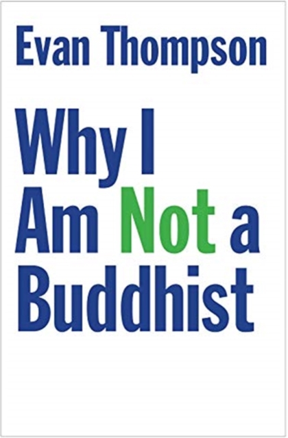 Why I Am Not a Buddhist 