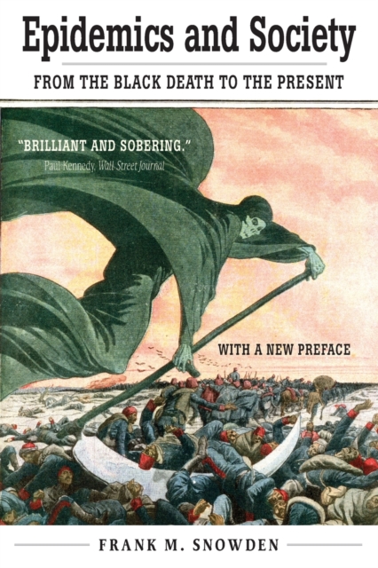Epidemics and Society From the Black Death to the Present