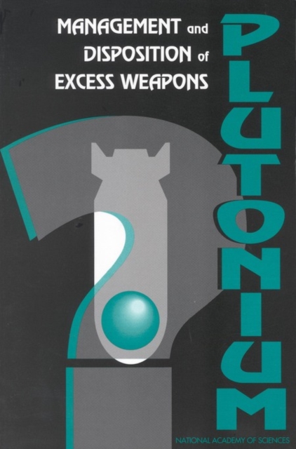 Management and Disposition of Excess Weapons Plutonium 