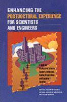 Enhancing the Postdoctoral Experience for Scientists and Engineers A Guide for Postdoctoral Scholars, Advisers, Institutions, Funding Organizations, and Disciplinary Societies