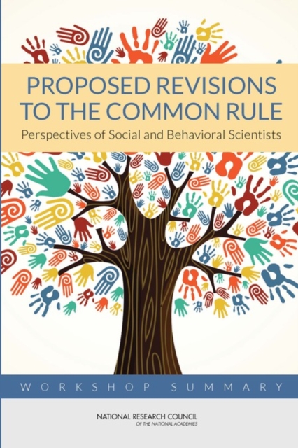 Proposed Revisions to the Common Rule Perspectives of Social and Behavioral Scientists: Workshop Summary